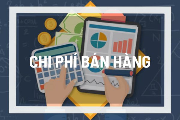 Chi phí bán hàng là gì? Những điều bạn cần biết