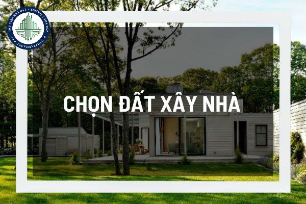 Mẹo để chọn đất xây nhà hài hòa phong thủy và phù hợp kiến trúc