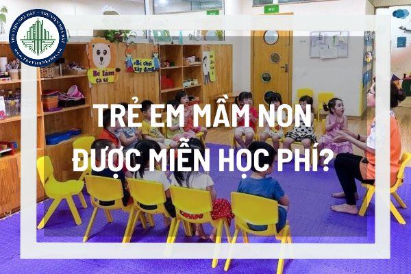 Trẻ em mầm non được miễn học phí trong các trường hợp nào? 