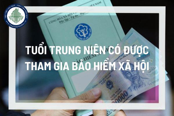 Tuổi trung niên có được tham gia bảo hiểm xã hội tự nguyện hay không?