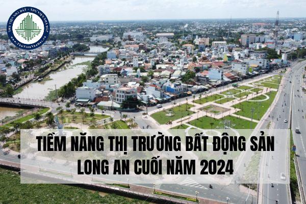 Tiềm năng thị trường bất động sản Long An cuối năm 2024