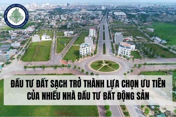 Cơ hội đầu tư từ quỹ đất sạch trong thị trường bất động sản