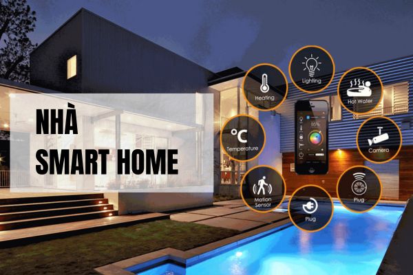 Nhà smart home là gì? Xu hướng nhà thông minh đưa cuộc sống hiện đại lên một tầm cao mới