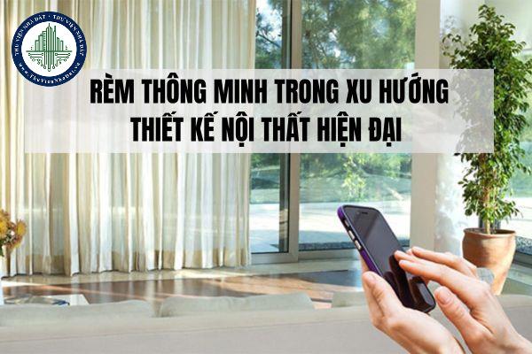 Rèm thông minh trong xu hướng thiết kế nội thất hiện đại