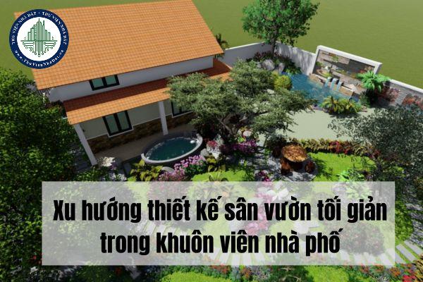 Xu hướng thiết kế sân vườn tối giản trong khuôn viên nhà phố