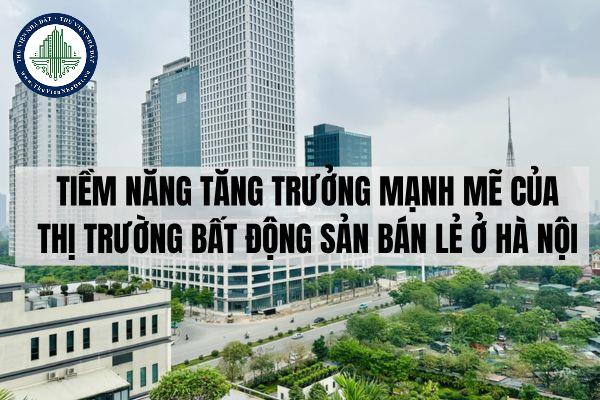 Tiềm năng tăng trưởng mạnh mẽ của thị trường bất động sản bán lẻ ở Hà Nội