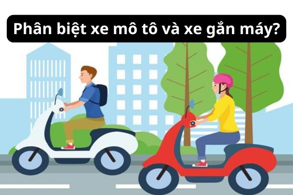 Xe mô tô và xe gắn máy giống nhau hay khác nhau? Độ tuổi được sử dụng xe mô tô và xe gắn máy?