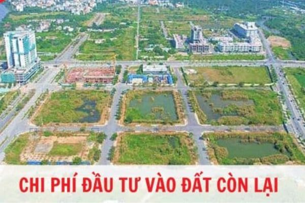 Chi phí đầu tư vào đất còn lại bao gồm các khoản chi phí nào? (Hình từ internet)