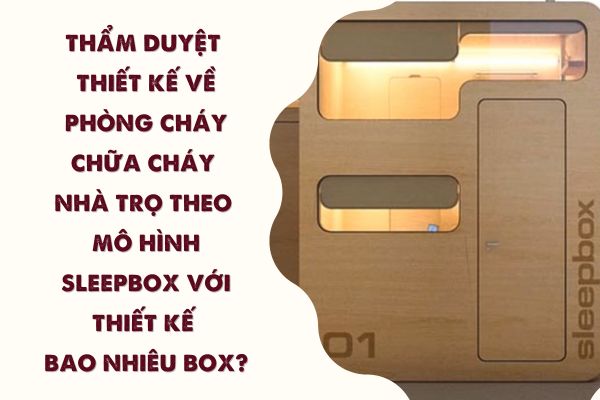 Thẩm duyệt thiết kế về phòng cháy chữa cháy nhà trọ theo mô hình sleepbox với thiết kế bao nhiêu box trở lên? (Hình từ internet)