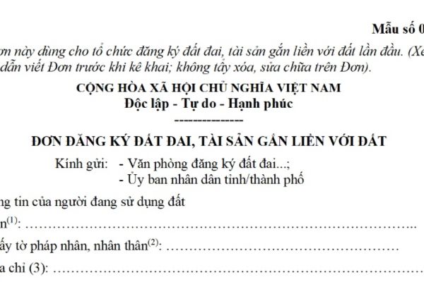 Mẫu đơn đăng ký đất đai, tài sản gắn liền với đất áp dụng từ năm 2024 là mẫu nào? 