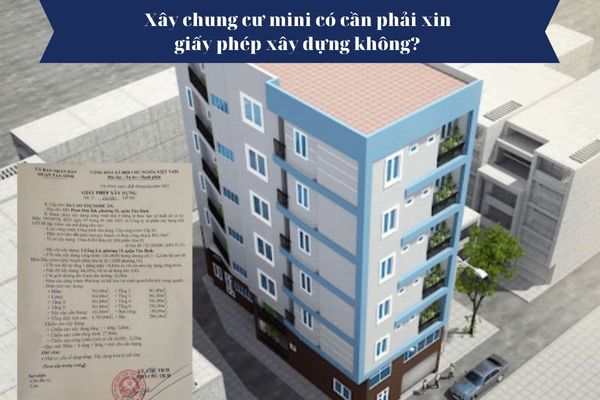 Xây chung cư mini có cần phải xin giấy phép xây dựng không? 