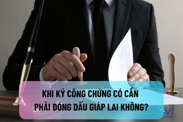 Khi ký công chứng có cần phải đóng dấu giáp lai của tổ chức kinh tế trên hợp đồng mua bán nhà đất không?