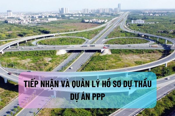 Tiếp nhận và quản lý hồ sơ dự thầu dự án PPP được quy định như thế nào theo Nghị định 25/2020/NĐ-CP?