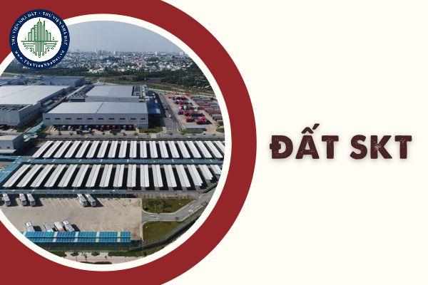 Đất SKT là gì? Đất SKT thuộc loại đất nào? Đất sử dụng khu chế xuất được quy định như thế nào?