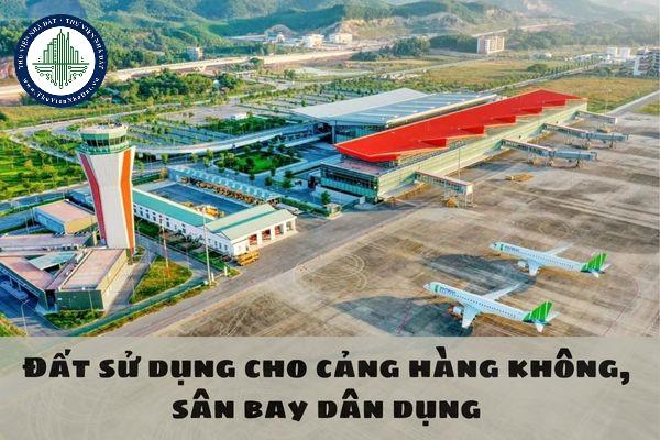 Đất sử dụng cho cảng hàng không, sân bay dân dụng có bao gồm đất xây dựng trụ sở cơ quan nhà nước không?