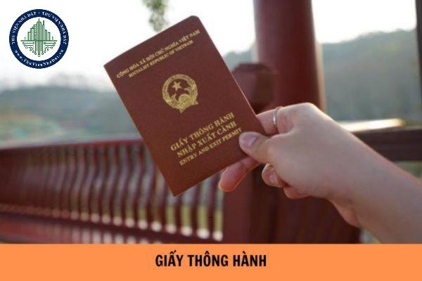 Cơ quan nào có thẩm quyền cấp giấy thông hành? Ai được cấp giấy thông hành?