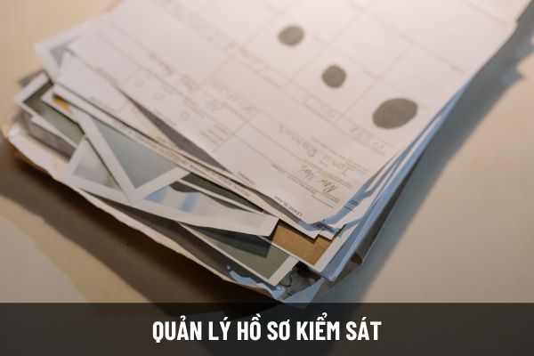 Quy định về việc quản lý hồ sơ kiểm sát tại cơ quan lập hồ sơ được thực hiện ra sao?