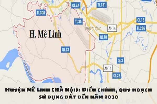 Huyện Mê Linh (Hà Nội): Điều chỉnh, quy hoạch sử dụng đất đến năm 2030