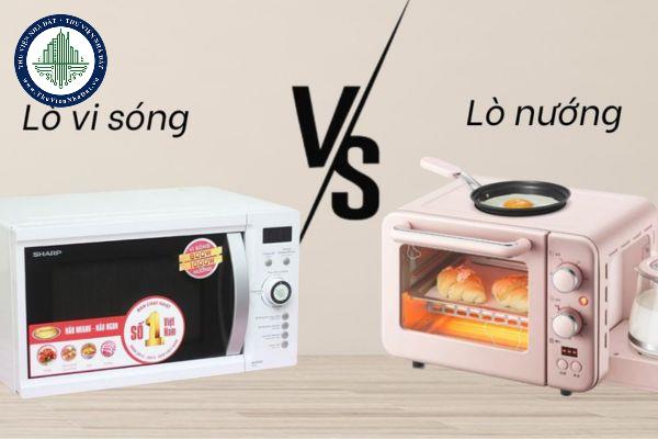 Nên chọn lò vi sóng hay lò nướng? So sánh chi tiết để dễ dàng lựa chọn