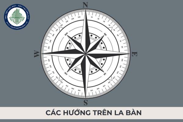 Các hướng trên la bàn và cách sử dụng la bàn chính xác, hiệu quả