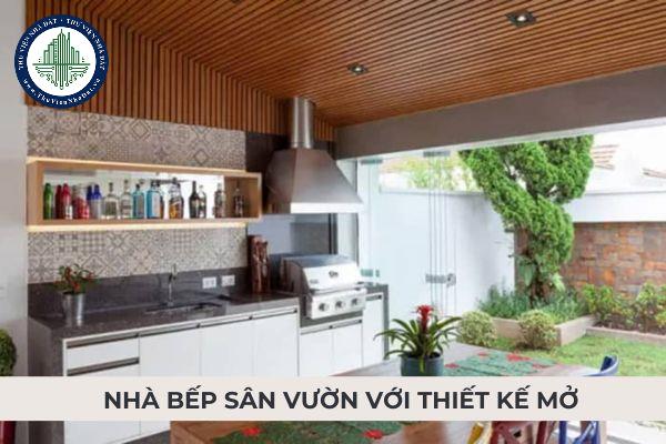 Một số ý tưởng thiết kế nhà bếp sân vườn đẹp phù hợp với không gian sống