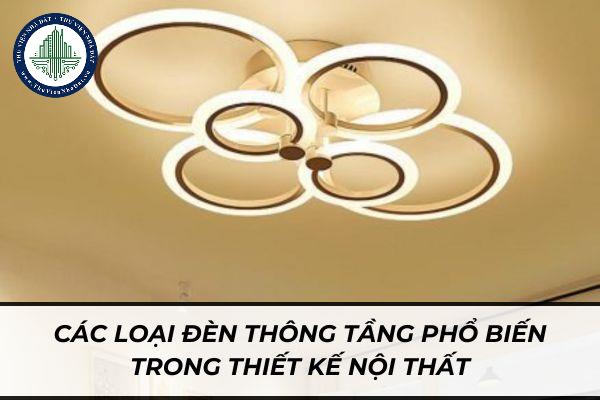 Các loại đèn thông tầng phổ biến trong thiết kế nội thất