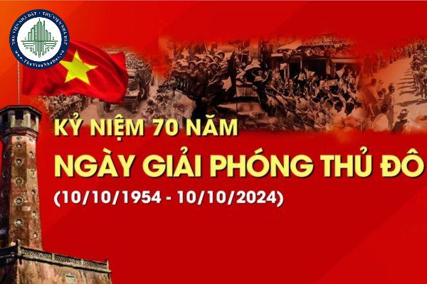 Ngày Giải phóng Thủ đô là ngày gì? Lịch sử nguồn gốc cũng như ý nghĩa của Ngày Giải phóng Thủ đô như thế nào?