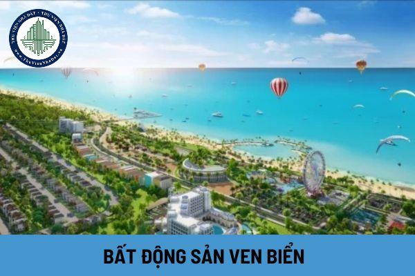 Sức hút bất động sản ven biển tại Việt Nam? Có nên đầu tư vào bất động sản ven biển không?