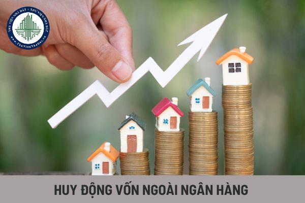 Các phương thức huy động vốn ngoài ngân hàng cho nhà đầu tư bất động sản