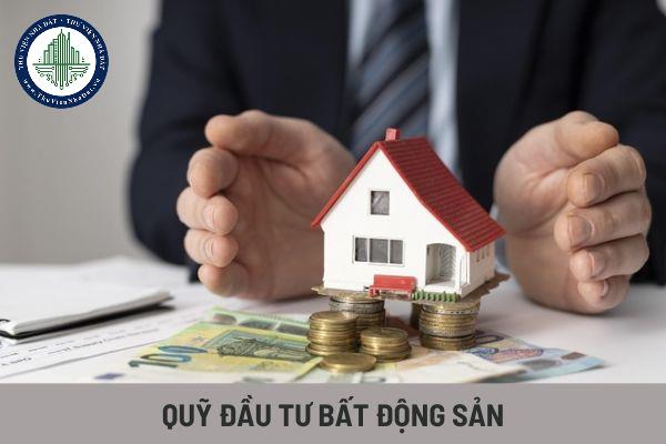 Vai trò của quỹ đầu tư bất động sản trong việc huy động vốn