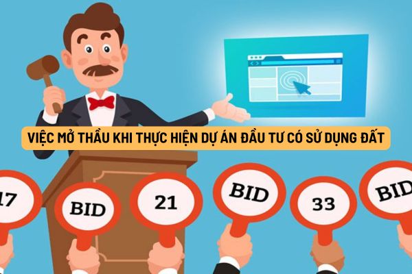 Sau thời hạn 3 giờ kể từ thời điểm đóng thầu mới mở thầu khi thực hiện dự án đầu tư có sử dụng đất có được không?