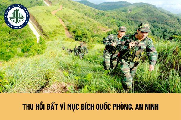 Kế hoạch thu hồi đất vì mục đích quốc phòng, an ninh gồm những nội dung nào?