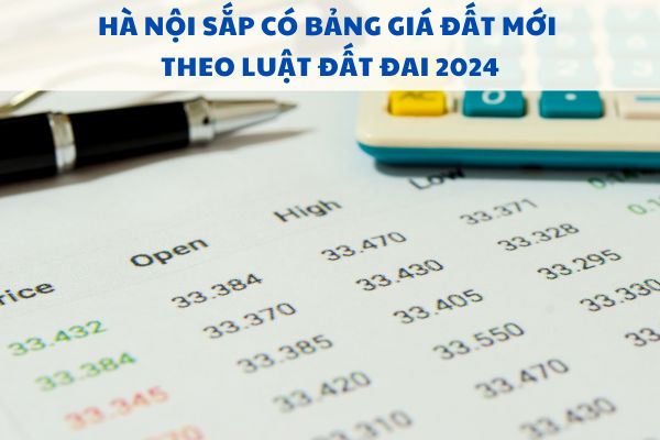 Hà Nội sắp có Bảng giá đất mới theo Luật Đất đai 2024