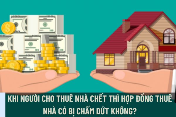 Khi người cho thuê nhà chết thì hợp đồng thuê nhà có bị chấm dứt không? Luật quy định gì về thời hạn cho thuê nhà ở? (Ảnh từ Internet)