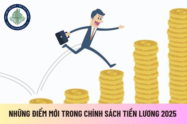 Mức lương cơ sở được quy định như thế nào trong chính sách tiền lương 2025 ?