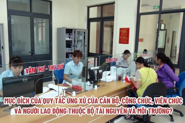 Mục đích của quy tắc ứng xử của cán bộ, công chức, viên chức và người lao động thuộc Bộ Tài nguyên và Môi trường?