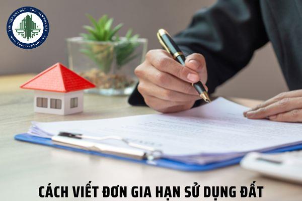 Cách viết đơn xin gia hạn sử dụng đất theo Mẫu số 08 hiện nay