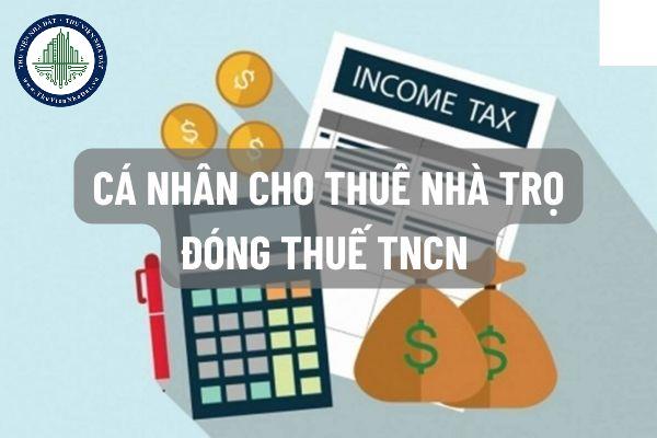 Cá nhân kinh doanh cho thuê nhà trọ phải đóng thuế thu nhập cá nhân hay không?