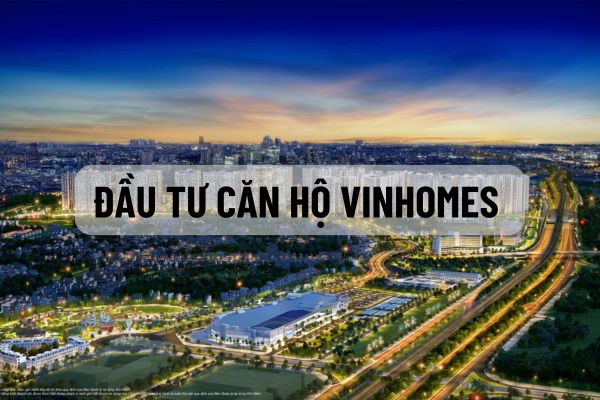 Có nên đầu tư mua căn hộ Vinhomes Smart City không? Kinh nghiệm mua nhà cần biết khi mua căn hộ Vinhomes Smart City