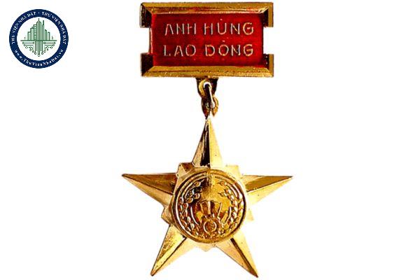 Danh hiệu “Anh hùng Lao động” trong luật thi đua khen thưởng hiện hành được trao tặng như thế nào?