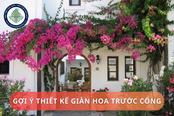 Gợi ý thiết kế giàn hoa trước cổng đẹp mắt? Những lưu ý khi thiết kế giàn hoa trước cổng?