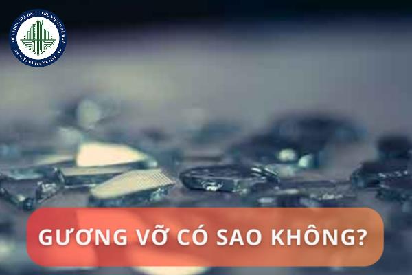 Gương vỡ có sao không?