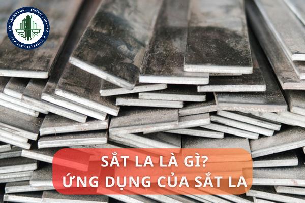 Sắt la là gì? Những loại sắt la phổ biến hiện nay gồm những loại sắt nào?