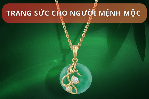 Trang sức cho người mệnh Mộc